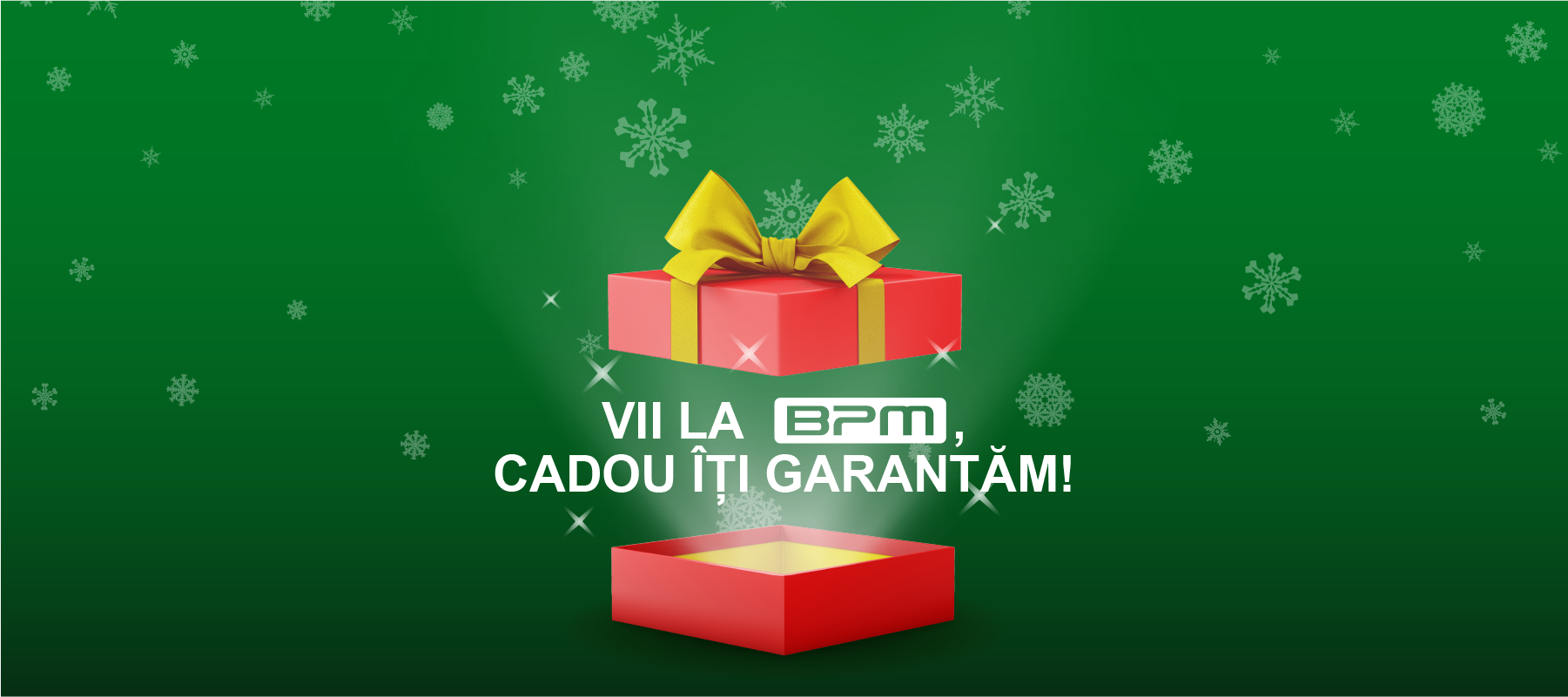 Vii la BPM , cadou îți garantăm!